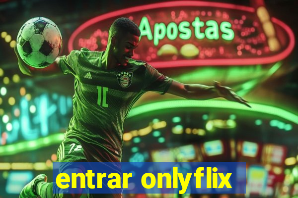 entrar onlyflix